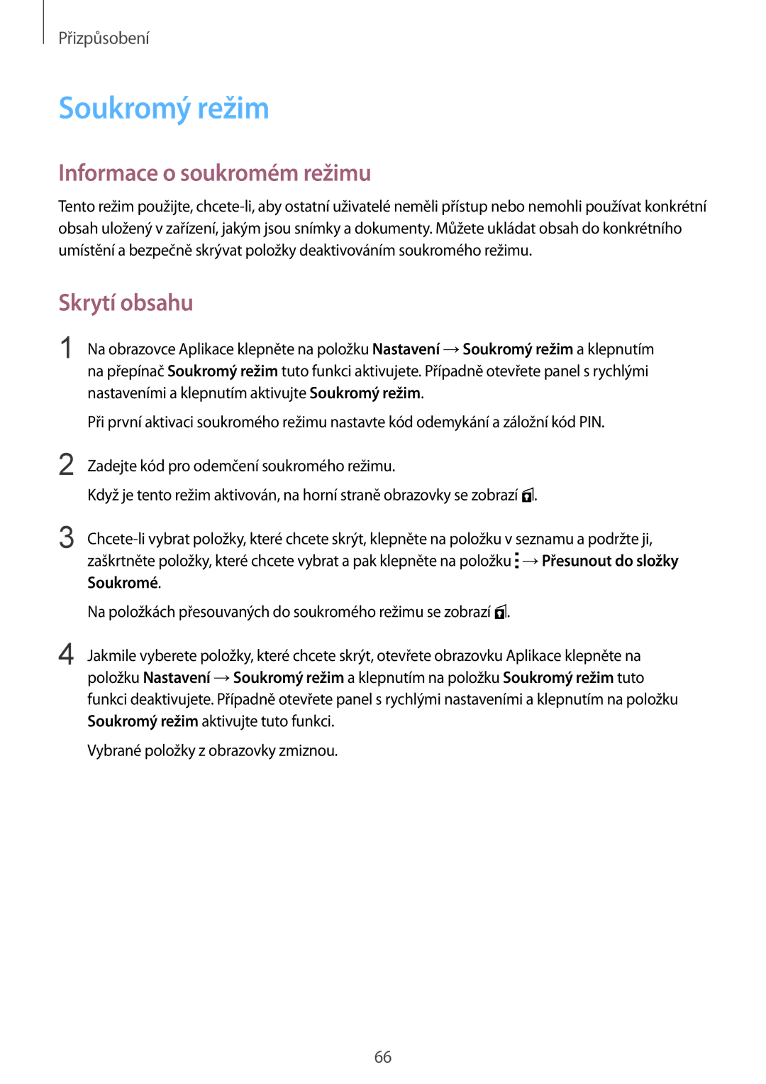 Samsung SM2G850FZWEXEH, SM-G850FHSEATO, SM-G850FZBEEUR manual Soukromý režim, Informace o soukromém režimu, Skrytí obsahu 