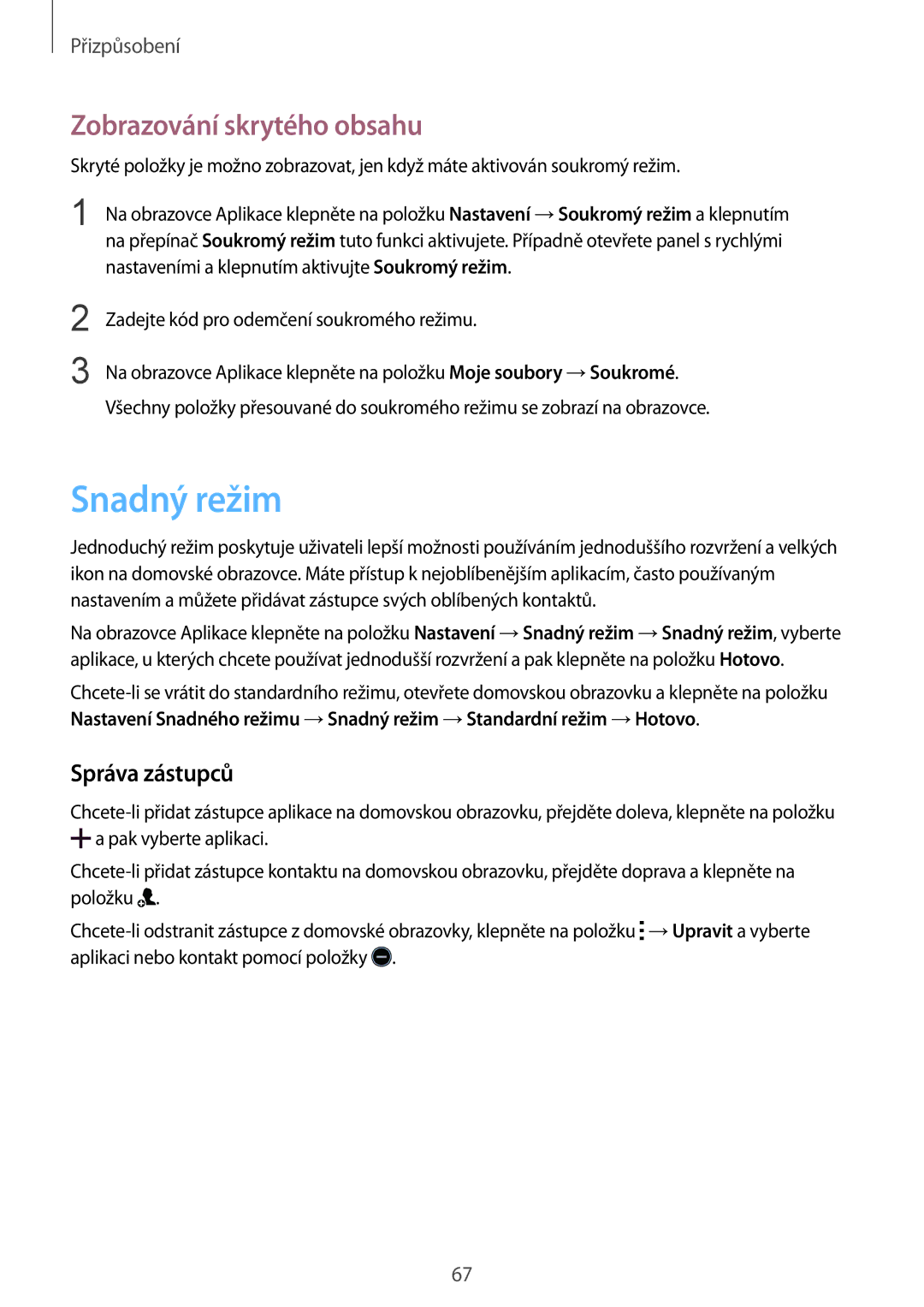 Samsung SM2G850FZDETMH, SM-G850FHSEATO, SM-G850FZBEEUR manual Snadný režim, Zobrazování skrytého obsahu, Správa zástupců 