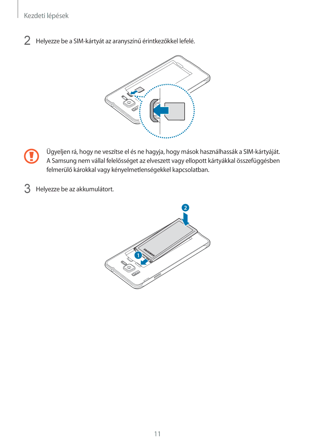 Samsung SM-G850FZWEMOB, SM-G850FHSEATO, SM-G850FZBEEUR manual Helyezze be a SIM-kártyát az aranyszínű érintkezőkkel lefelé 