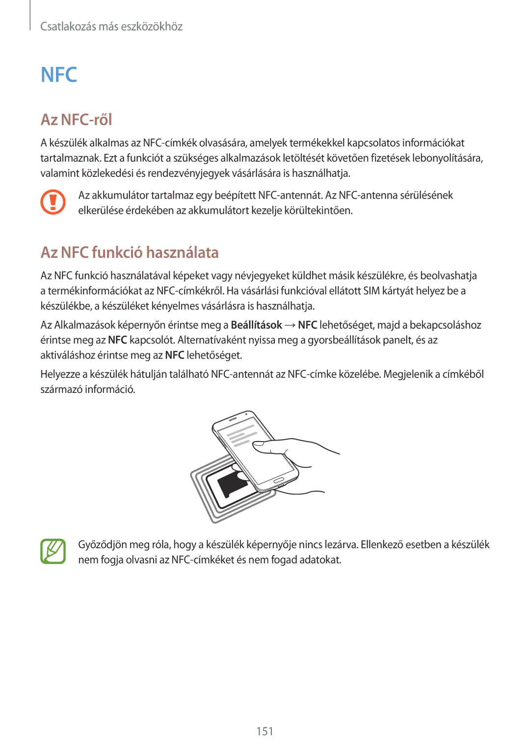 Samsung SM-G850FZWETTR, SM-G850FHSEATO, SM-G850FZBEEUR, SM-G850FZBEXEO, SM-G850FZWEDRE Az NFC-ről, Az NFC funkció használata 