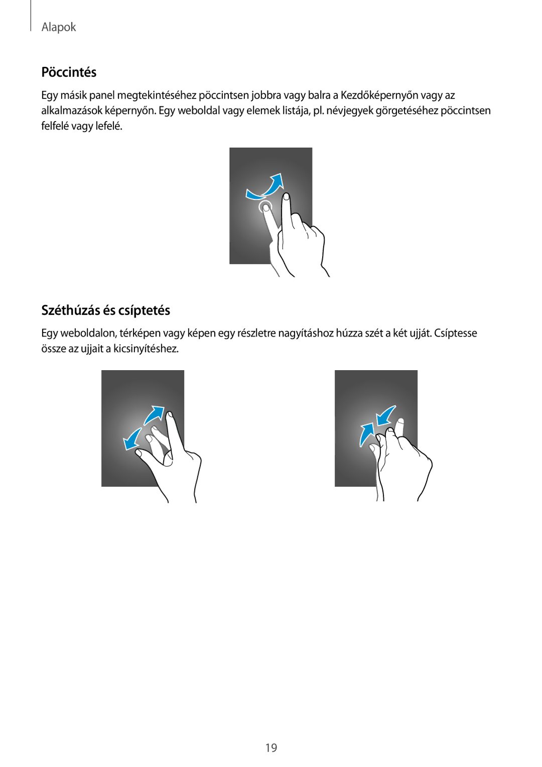 Samsung SM-G850FZWEXEH, SM-G850FHSEATO, SM-G850FZBEEUR, SM-G850FZBEXEO, SM-G850FZWEDRE manual Pöccintés, Széthúzás és csíptetés 