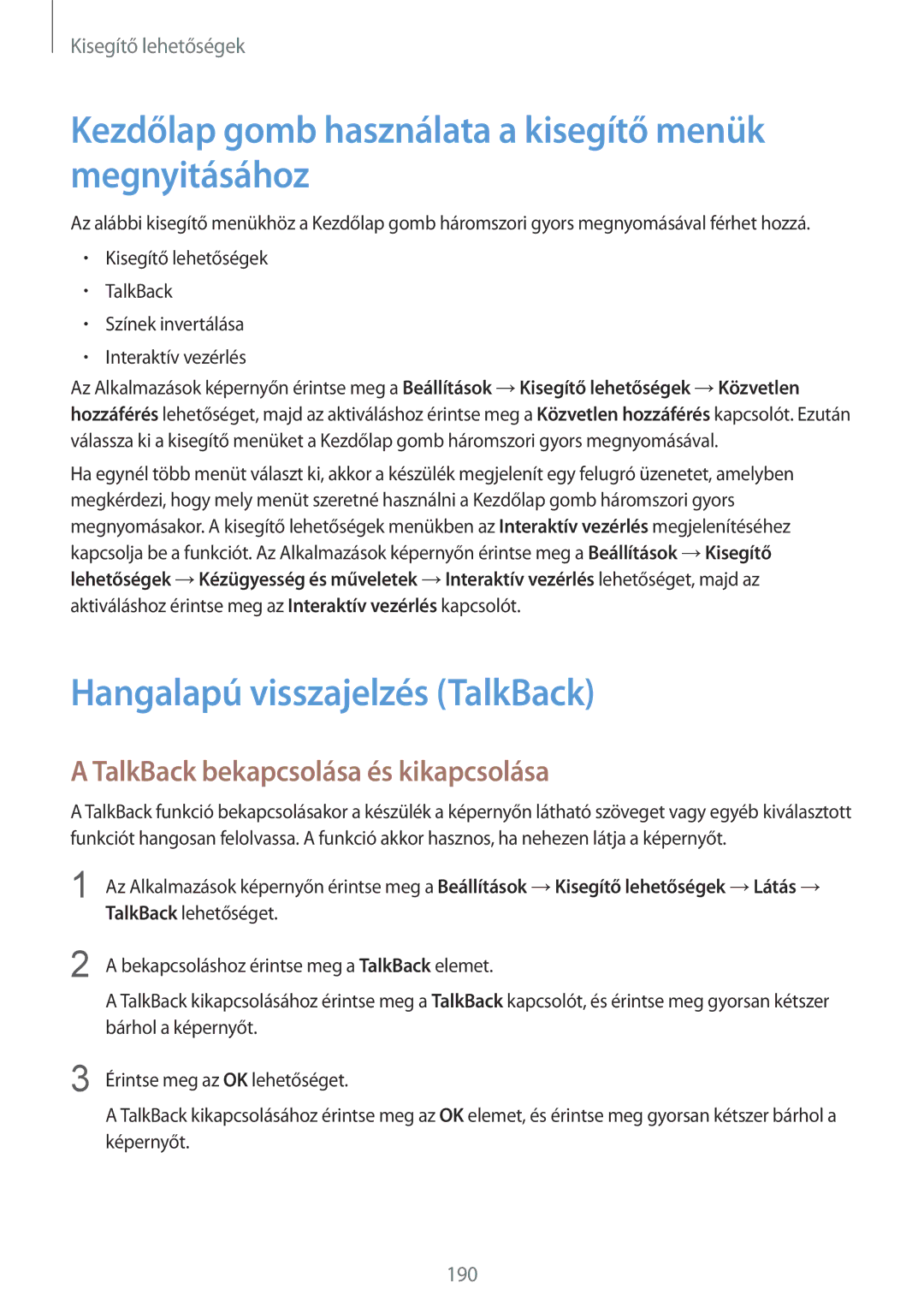 Samsung SM-G850FZWEATO manual Kezdőlap gomb használata a kisegítő menük megnyitásához, Hangalapú visszajelzés TalkBack 