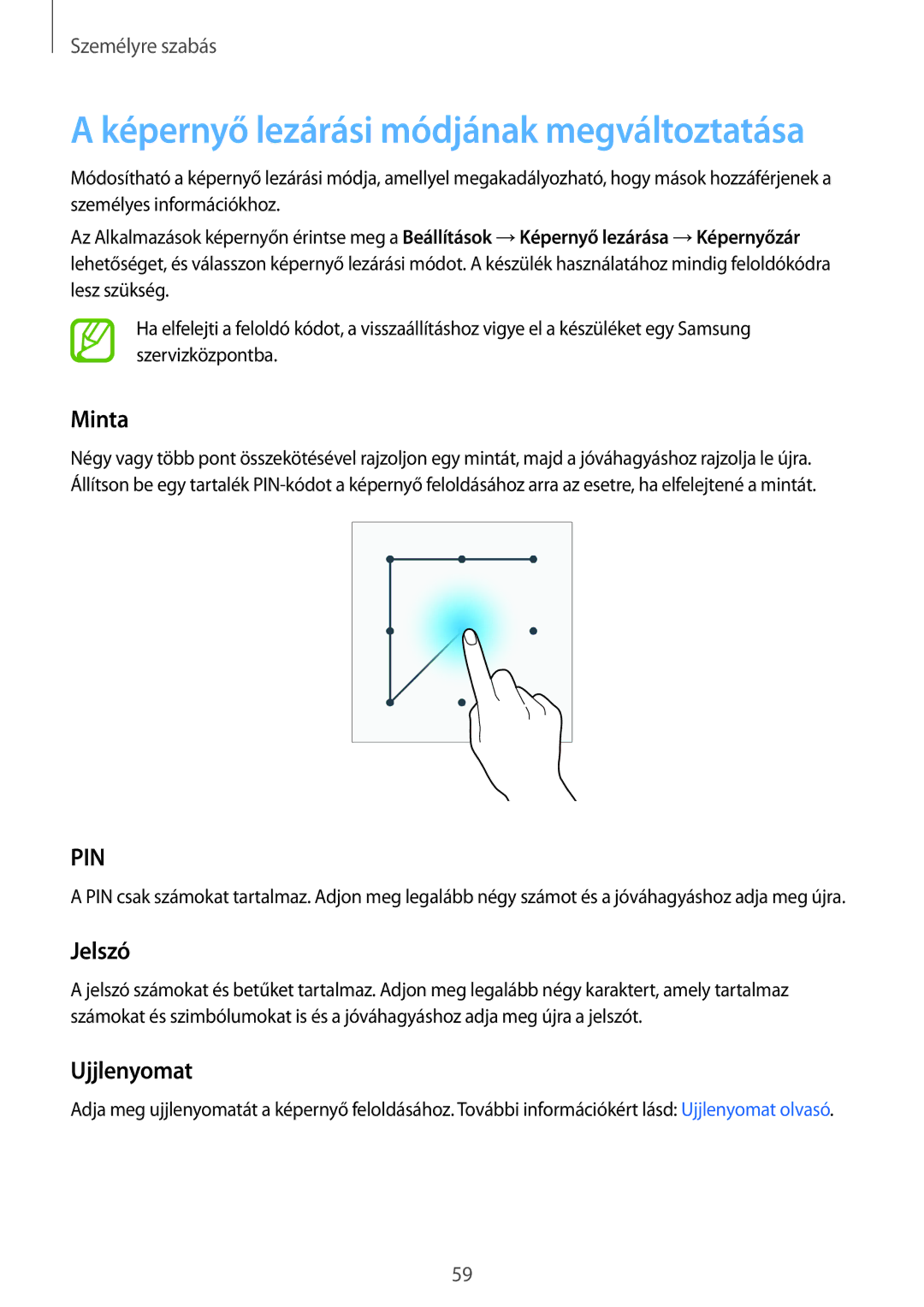 Samsung SM-G850FHSEVDH, SM-G850FHSEATO manual Képernyő lezárási módjának megváltoztatása, Minta, Jelszó, Ujjlenyomat 