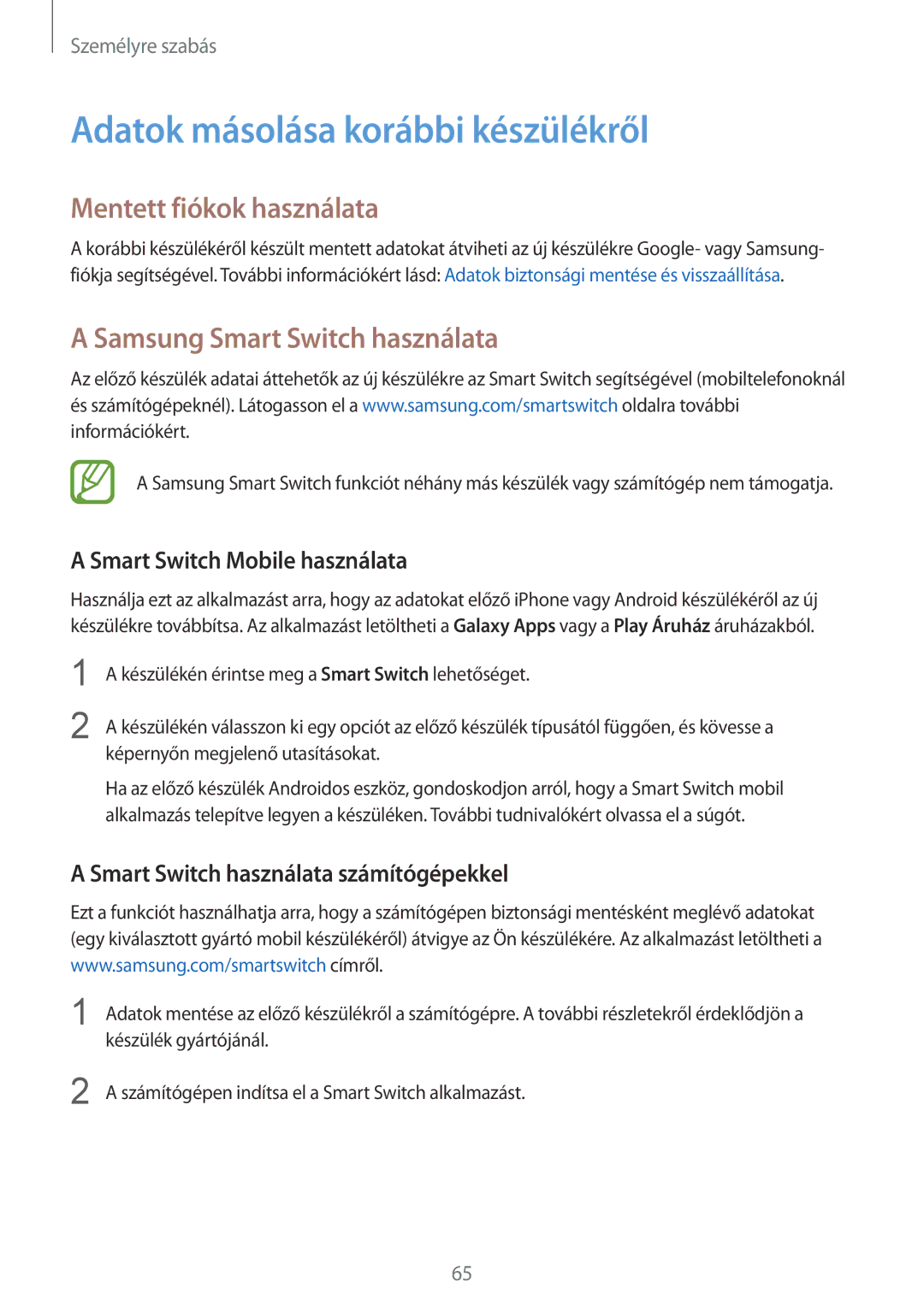 Samsung SM2G850FHSETMH Adatok másolása korábbi készülékről, Mentett fiókok használata, Samsung Smart Switch használata 