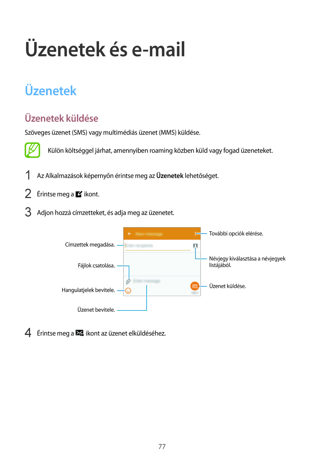 Samsung SM-G850FZWETMH, SM-G850FHSEATO, SM-G850FZBEEUR, SM-G850FZBEXEO, SM-G850FZWEDRE Üzenetek és e-mail, Üzenetek küldése 