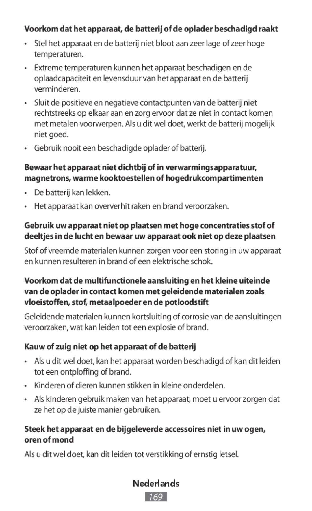 Samsung GT-I9105CWNCYV, SM-G850FHSEDBT, SM-G530FZWAOPT, SM-G530FZAATCL manual Kauw of zuig niet op het apparaat of de batterij 