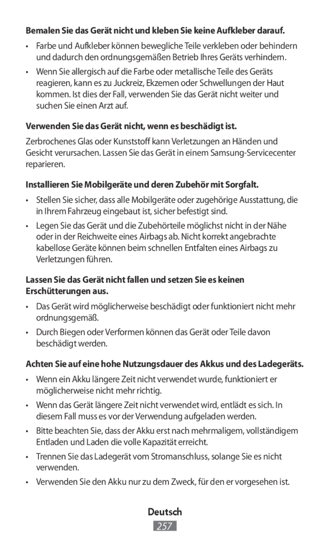 Samsung GT-P3100TSEAUT, SM-G850FHSEDBT, SM-G530FZWAOPT, SM-G530FZAATCL Verwenden Sie das Gerät nicht, wenn es beschädigt ist 