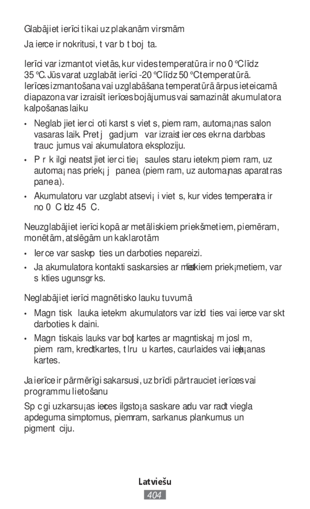 Samsung SM-G318HZKASFR manual Glabājiet ierīci tikai uz plakanām virsmām, Ja ierīce ir nokritusi, tā var būt bojāta 