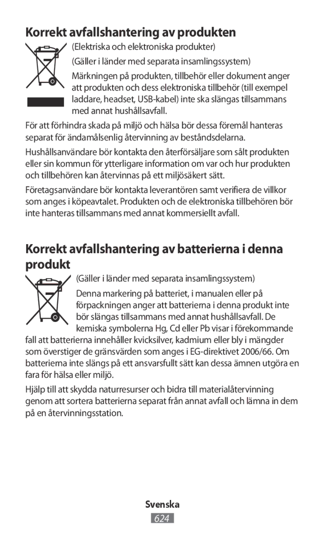 Samsung SM-J100HZWAWIN Korrekt avfallshantering av produkten, Korrekt avfallshantering av batterierna i denna produkt 