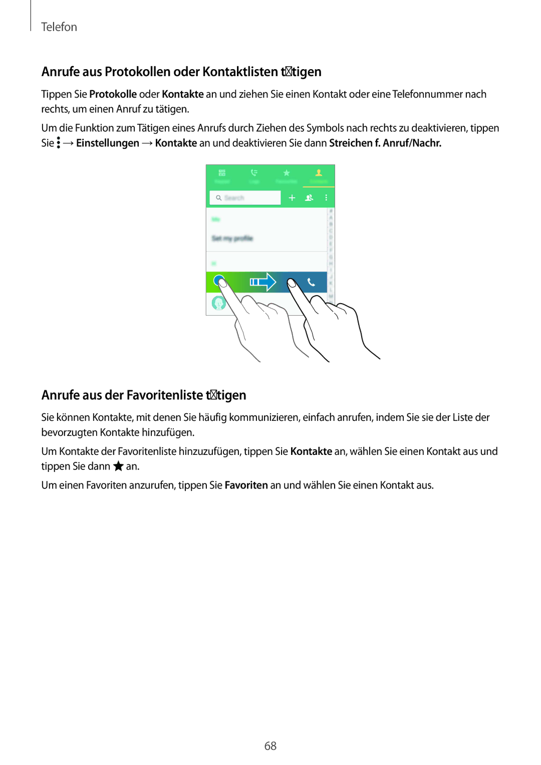 Samsung SM-G850FZDESEB manual Anrufe aus Protokollen oder Kontaktlisten tätigen, Anrufe aus der Favoritenliste tätigen 