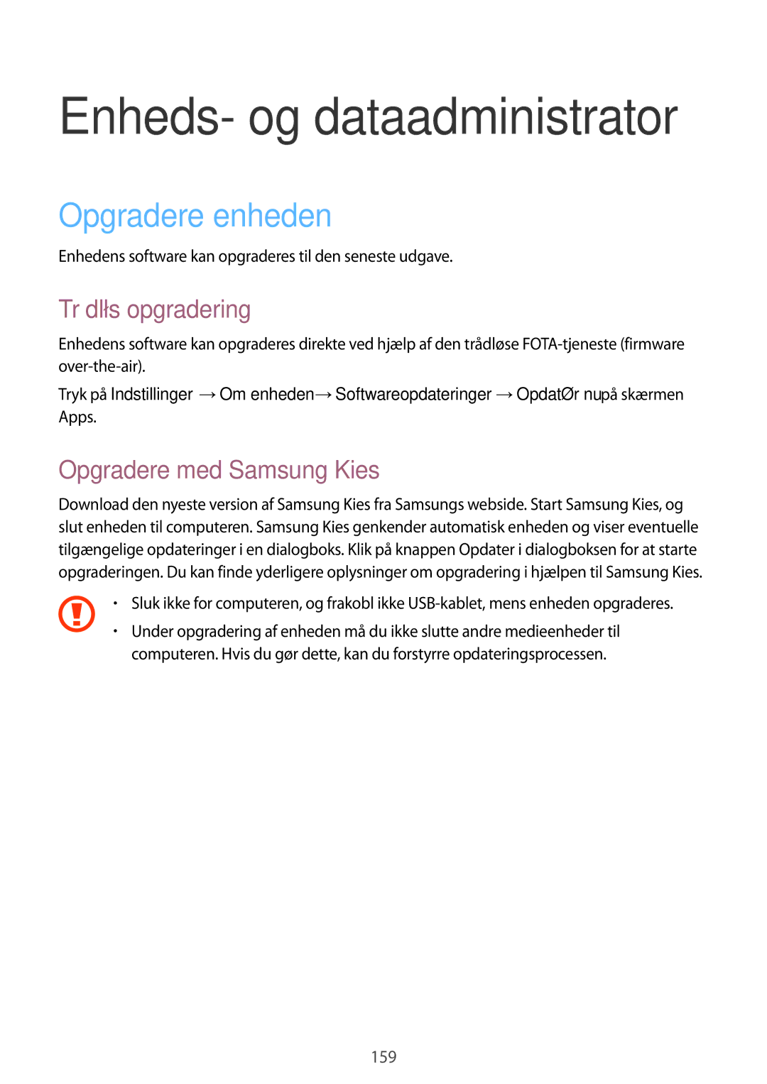 Samsung SM-G850FZKANEE, SM-G850FZBENEE, SM-G850FZKENEE Opgradere enheden, Trådløs opgradering, Opgradere med Samsung Kies 