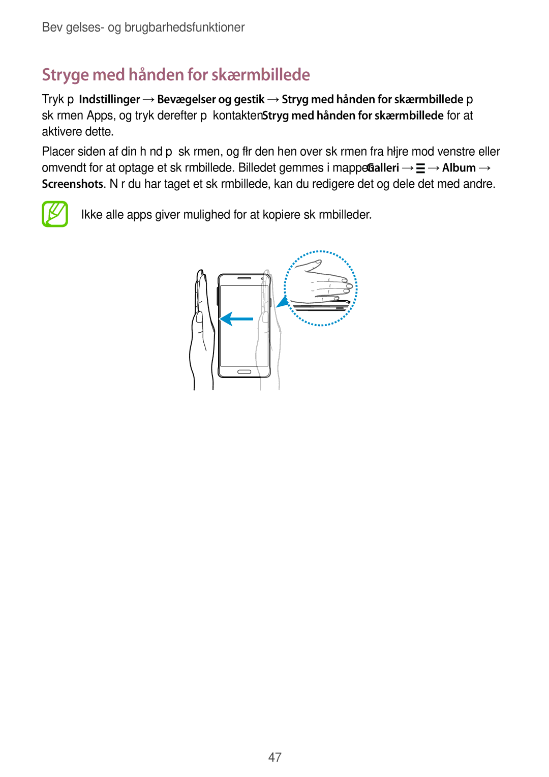 Samsung SM-G850FZBETEN Stryge med hånden for skærmbillede, Ikke alle apps giver mulighed for at kopiere skærmbilleder 