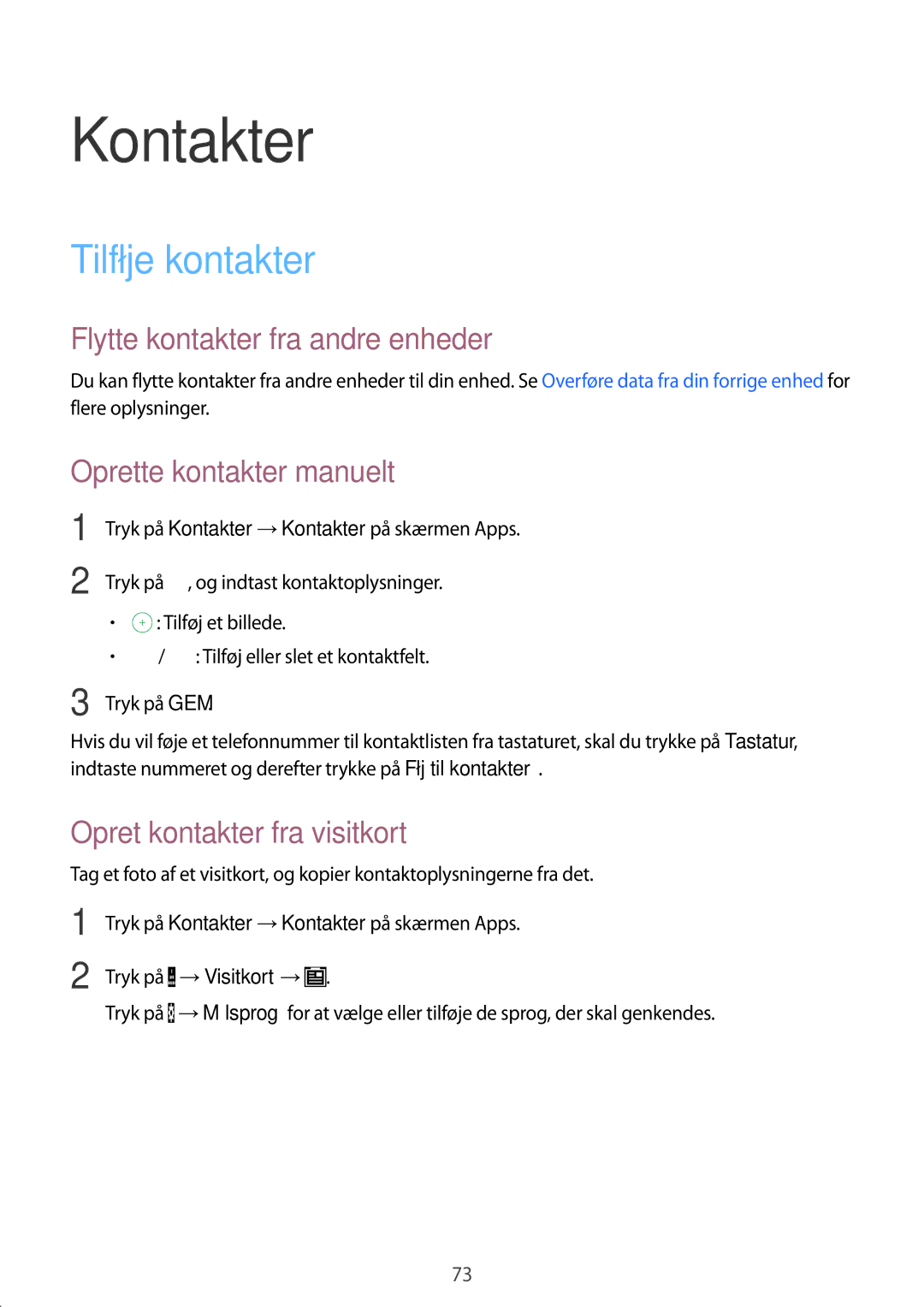 Samsung SM-G850FHSEHTS manual Kontakter, Tilføje kontakter, Flytte kontakter fra andre enheder, Oprette kontakter manuelt 