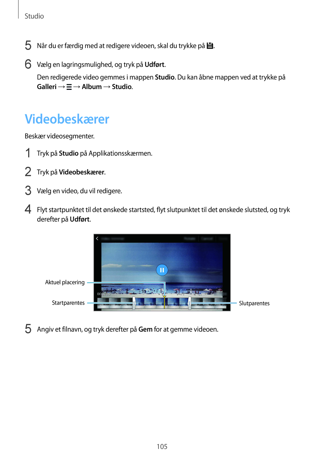 Samsung SM-G850FZKETEN manual Beskær videosegmenter Tryk på Studio på Applikationsskærmen, Tryk på Videobeskærer 