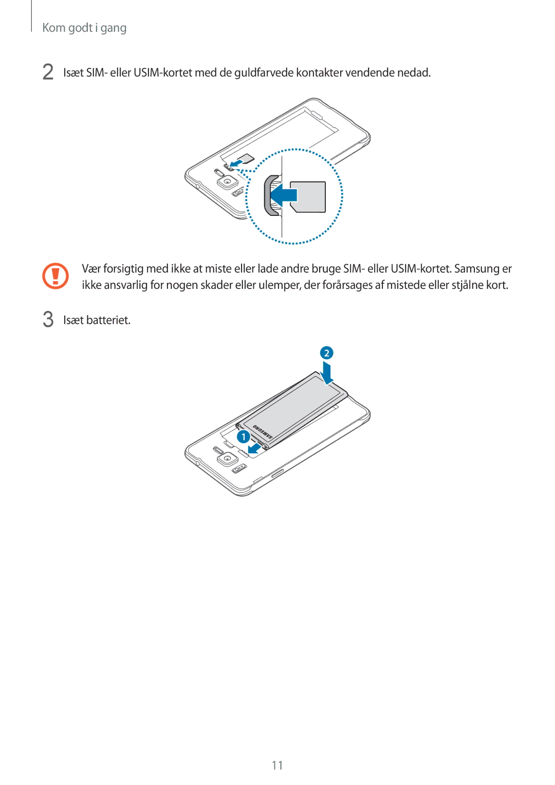 Samsung SM-G850FZWETEN, SM-G850FZBENEE, SM-G850FZKENEE, SM-G850FZDENEE, SM-G850FZWENEE, SM-G850FHSETEN manual Isæt batteriet 