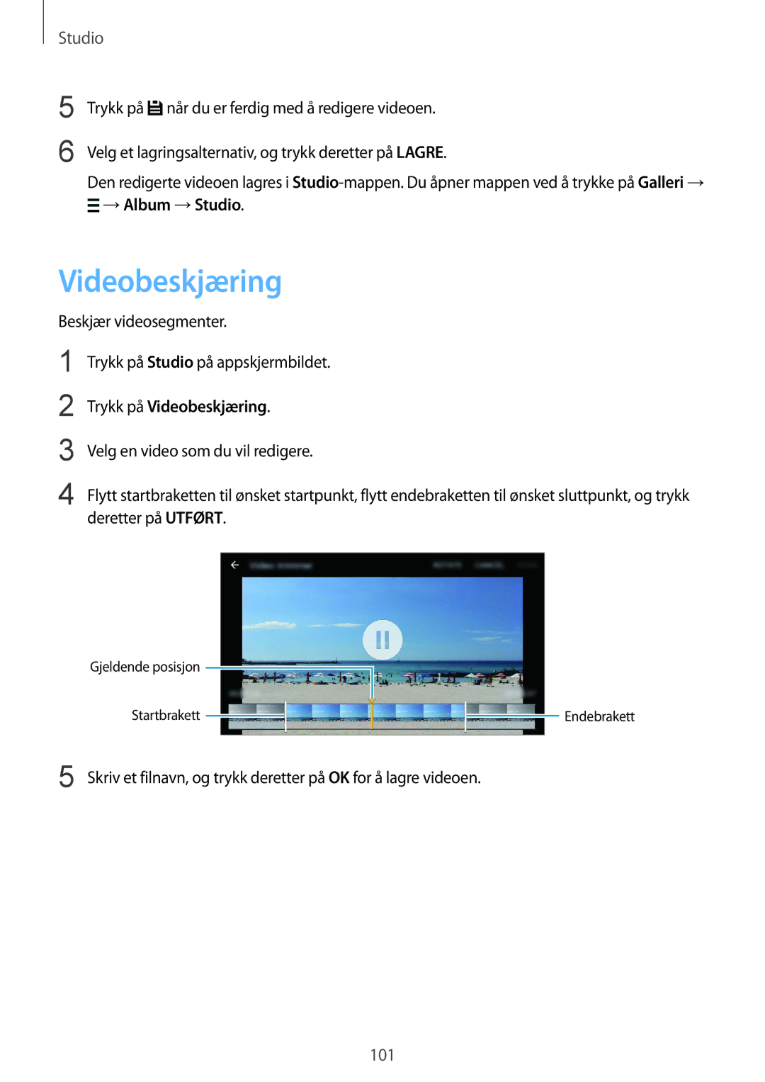 Samsung SM-G850FZDEVDS manual Videobeskjæring, →Album →Studio, Beskjær videosegmenter Trykk på Studio på appskjermbildet 