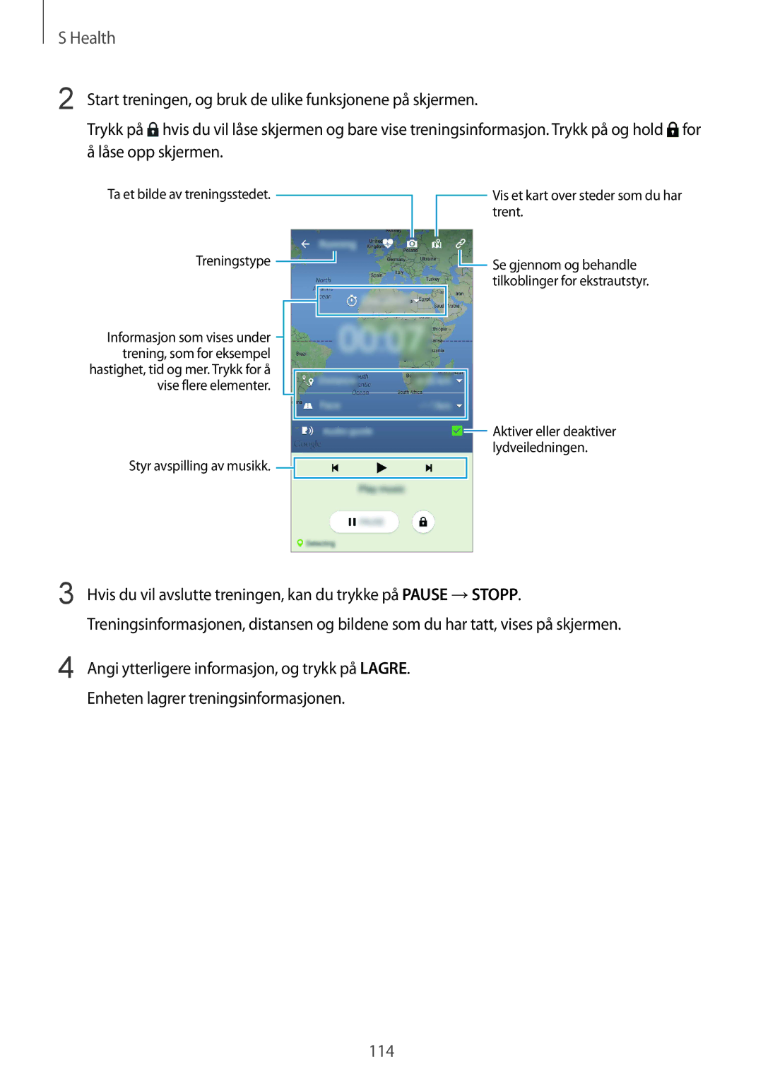 Samsung SM-G850FZBENEE manual Angi ytterligere informasjon, og trykk på Lagre, Enheten lagrer treningsinformasjonen 