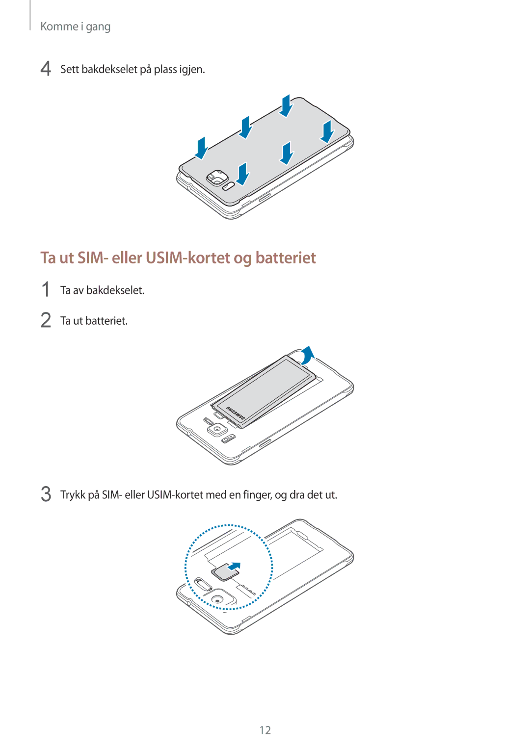 Samsung SM-G850FZWANEE, SM-G850FZBENEE manual Ta ut SIM- eller USIM-kortet og batteriet, Sett bakdekselet på plass igjen 