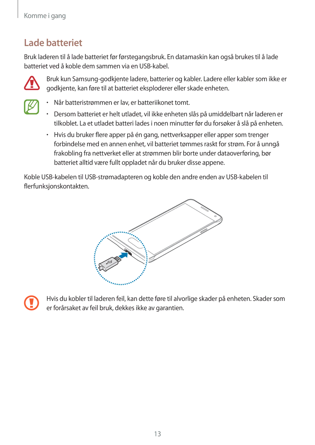 Samsung SM-G850FZKEVDS, SM-G850FZBENEE, SM-G850FZKENEE Lade batteriet, Når batteristrømmen er lav, er batteriikonet tomt 