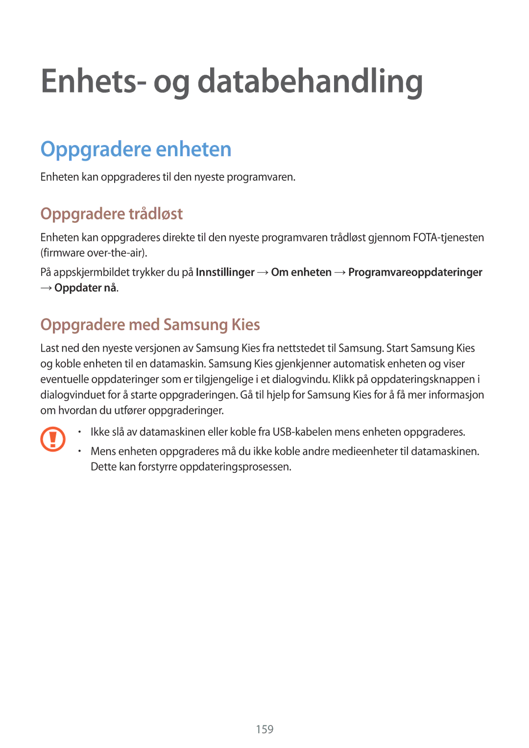 Samsung SM-G850FZKANEE Enhets- og databehandling, Oppgradere enheten, Oppgradere trådløst, Oppgradere med Samsung Kies 