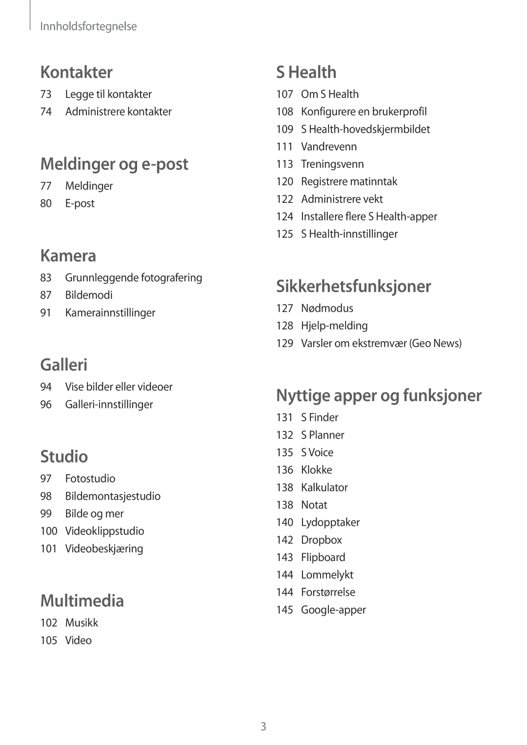 Samsung SM-G850FZWENEE, SM-G850FZBENEE manual Legge til kontakter Administrere kontakter, Meldinger Post, Musikk Video 