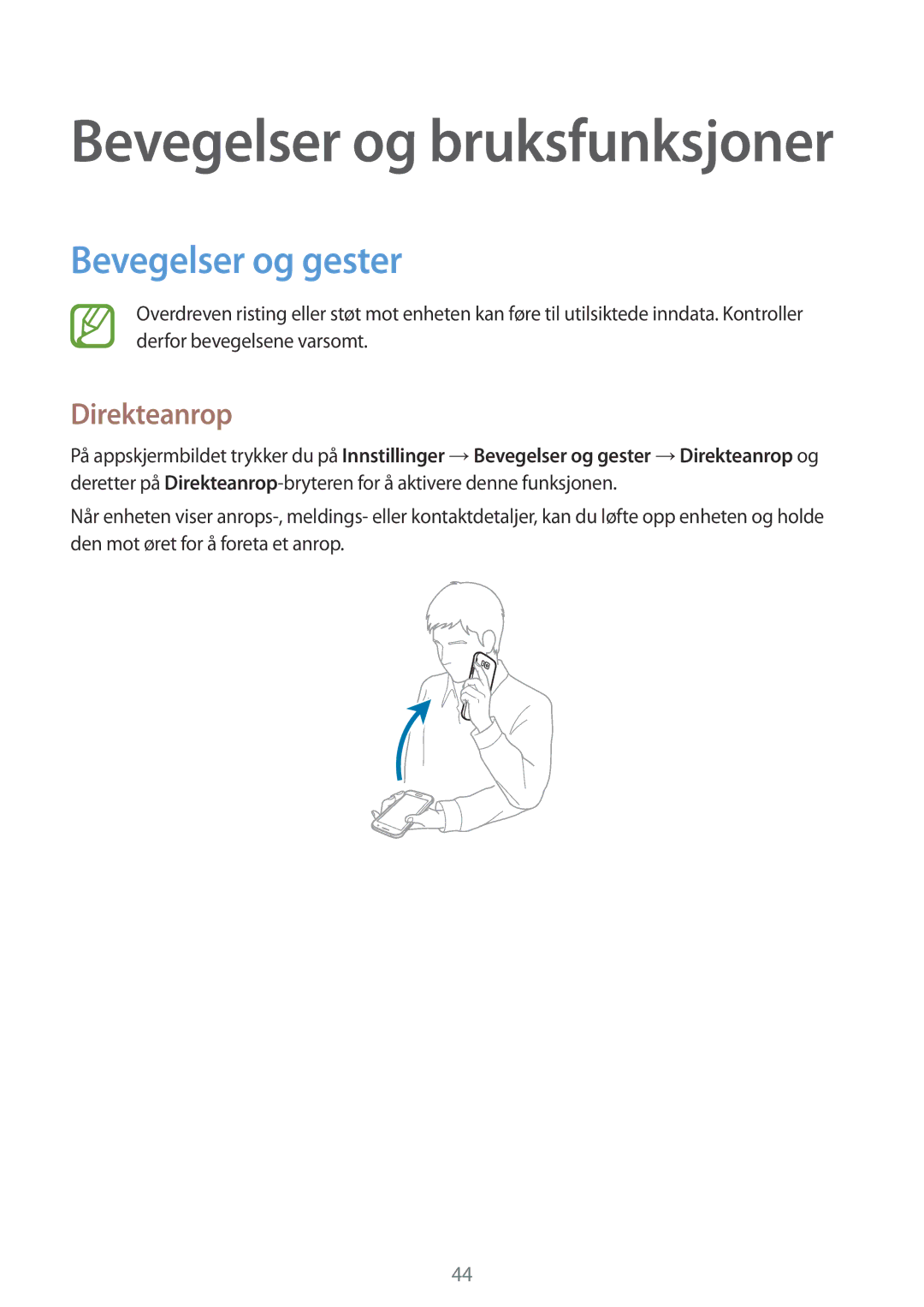 Samsung SM-G850FZDEVDS, SM-G850FZBENEE, SM-G850FZKENEE, SM-G850FZDENEE, SM-G850FZWENEE Bevegelser og gester, Direkteanrop 