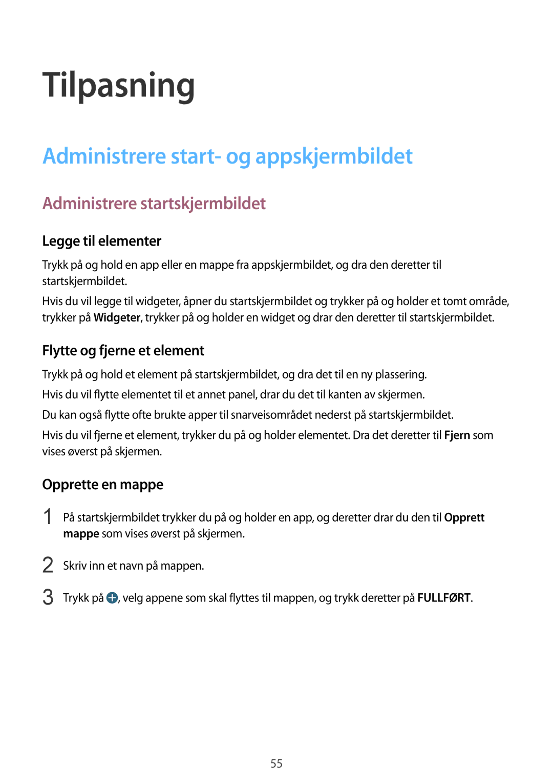 Samsung SM-G850FHSENEE, SM-G850FZBENEE Tilpasning, Administrere start- og appskjermbildet, Administrere startskjermbildet 