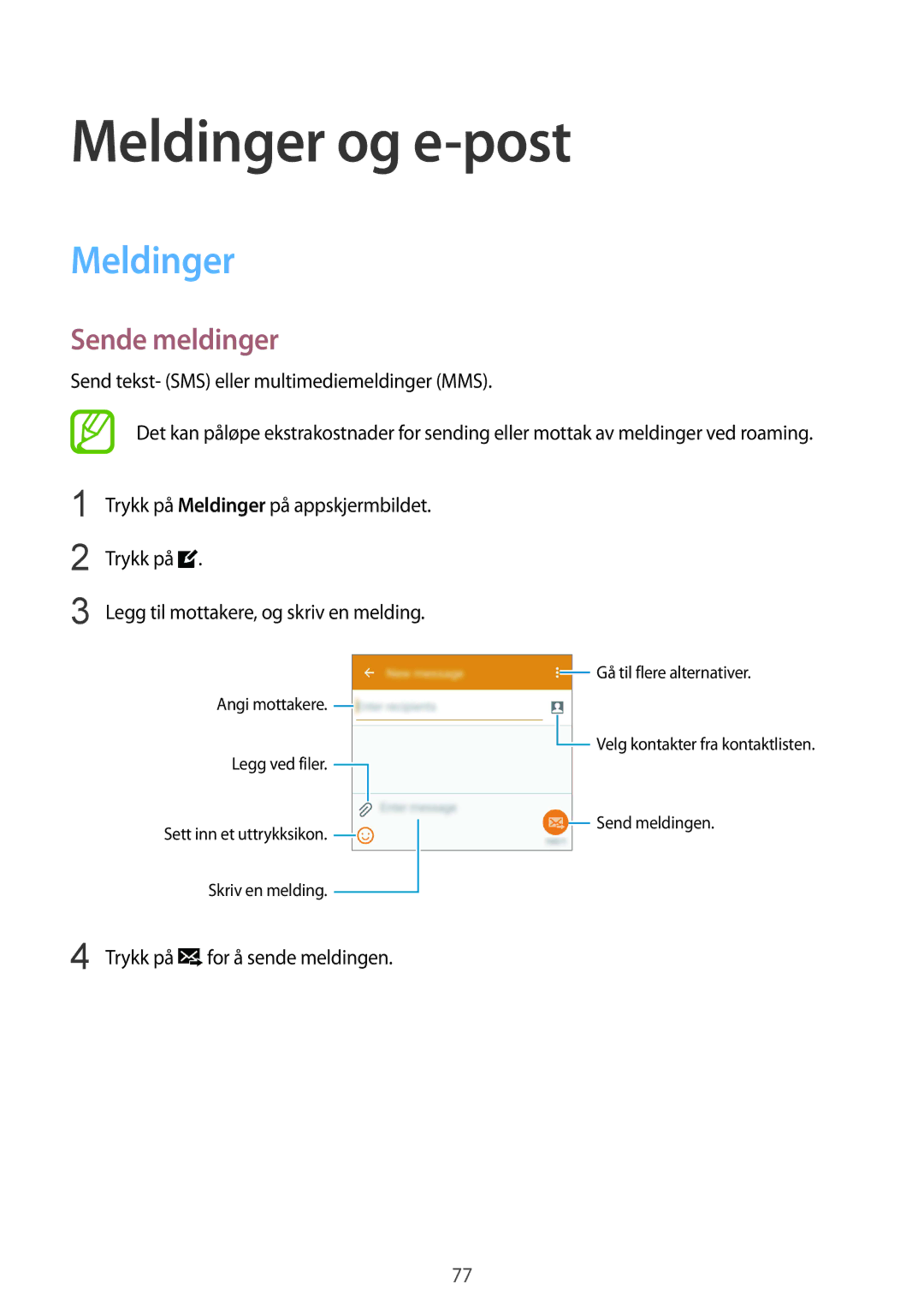 Samsung SM-G850FZKENEE, SM-G850FZBENEE, SM-G850FZDENEE manual Meldinger og e-post, Sende meldinger, For å sende meldingen 