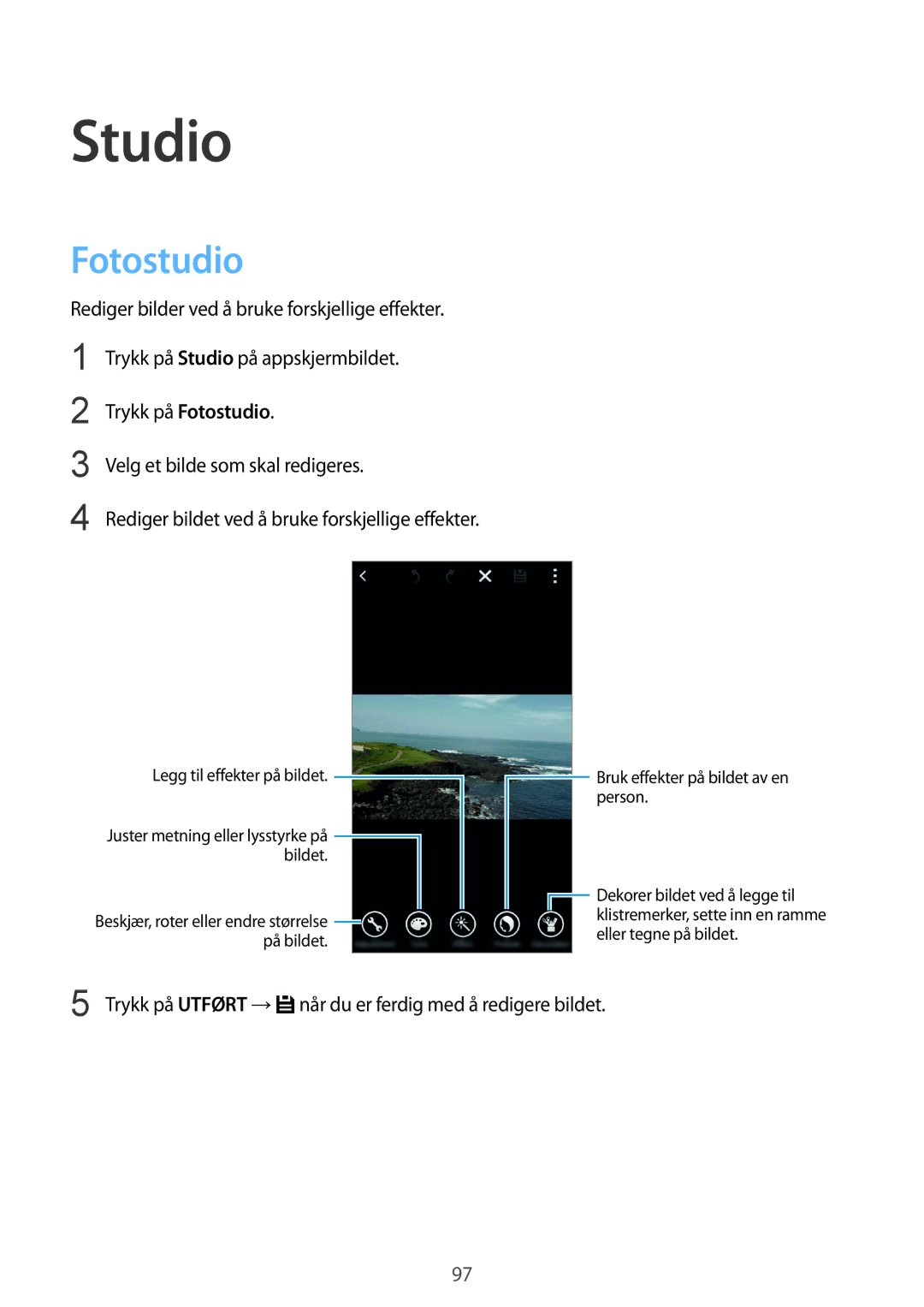 Samsung SM-G850FZDENEE, SM-G850FZBENEE manual Studio, Fotostudio, Trykk på Utført → når du er ferdig med å redigere bildet 