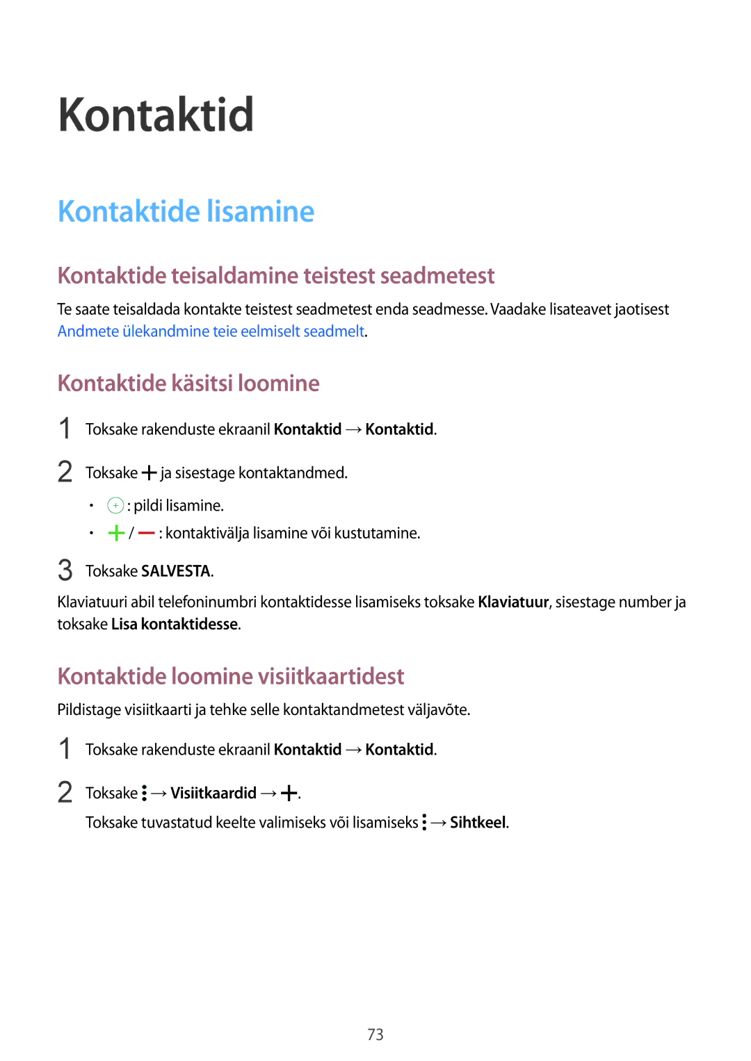 Samsung SM-G850FZBESEB Kontaktide lisamine, Kontaktide teisaldamine teistest seadmetest, Kontaktide käsitsi loomine 