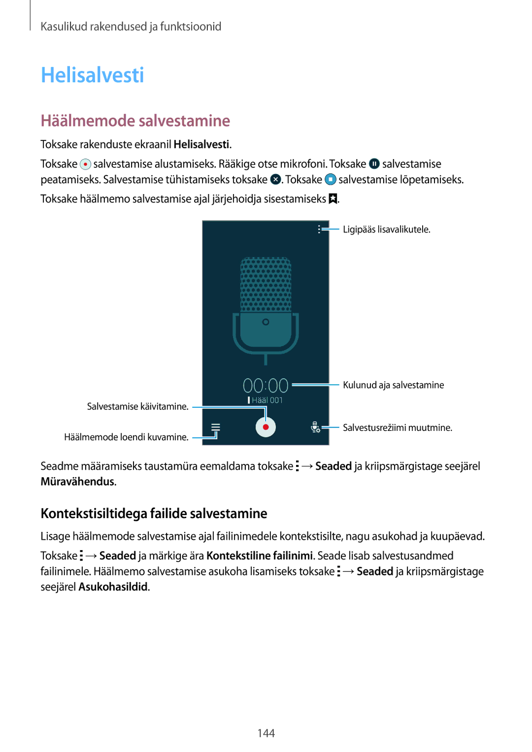 Samsung SM-G850FZKESEB, SM-G850FZDESEB manual Helisalvesti, Häälmemode salvestamine, Kontekstisiltidega failide salvestamine 