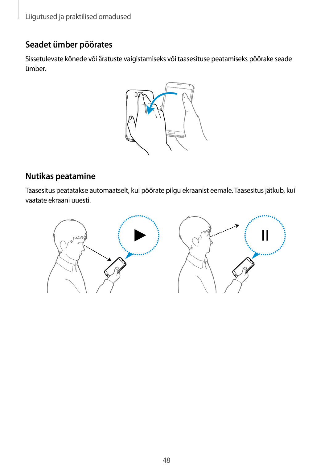 Samsung SM-G850FZBESEB, SM-G850FZDESEB, SM-G850FZWESEB, SM-G850FHSESEB manual Seadet ümber pöörates, Nutikas peatamine 