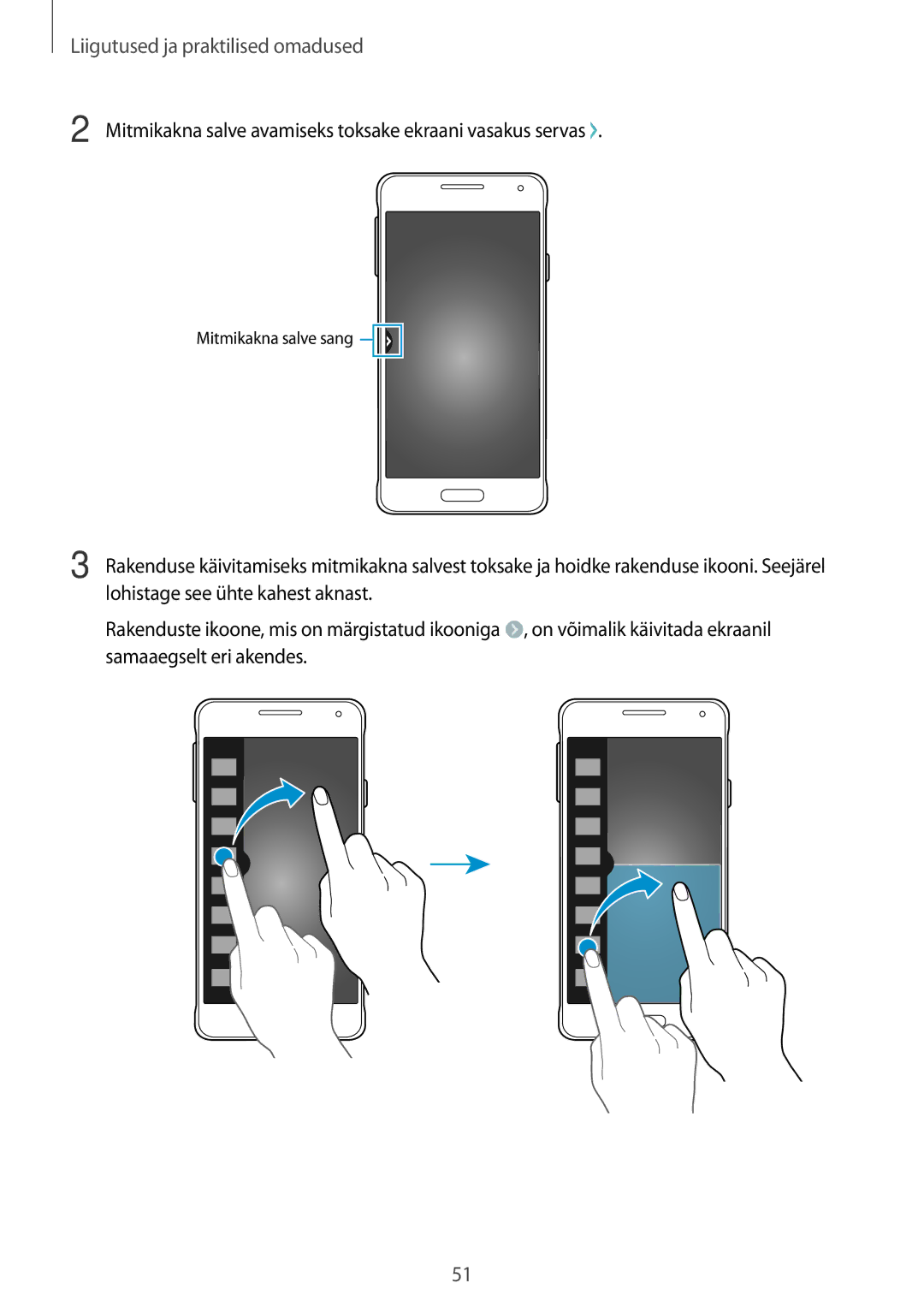 Samsung SM-G850FZWESEB, SM-G850FZDESEB, SM-G850FHSESEB manual Mitmikakna salve avamiseks toksake ekraani vasakus servas 