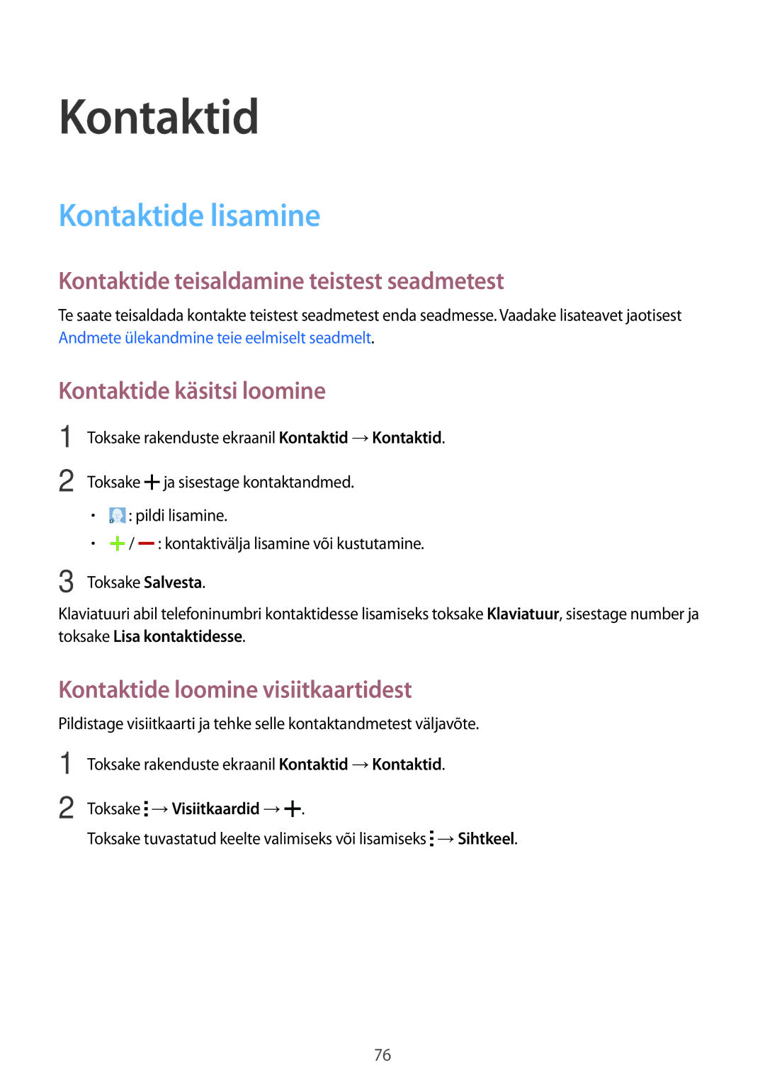 Samsung SM-G850FZWESEB Kontaktide lisamine, Kontaktide teisaldamine teistest seadmetest, Kontaktide käsitsi loomine 