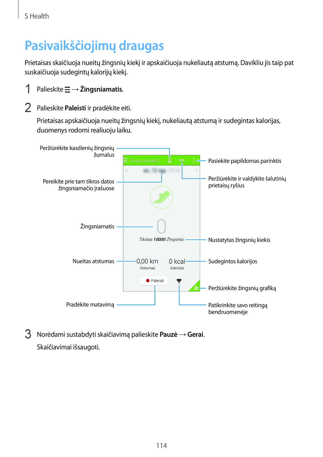 Samsung SM-G850FZKESEB, SM-G850FZDESEB, SM-G850FZWESEB, SM-G850FHSESEB, SM-G850FZBESEB manual Pasivaikščiojimų draugas 