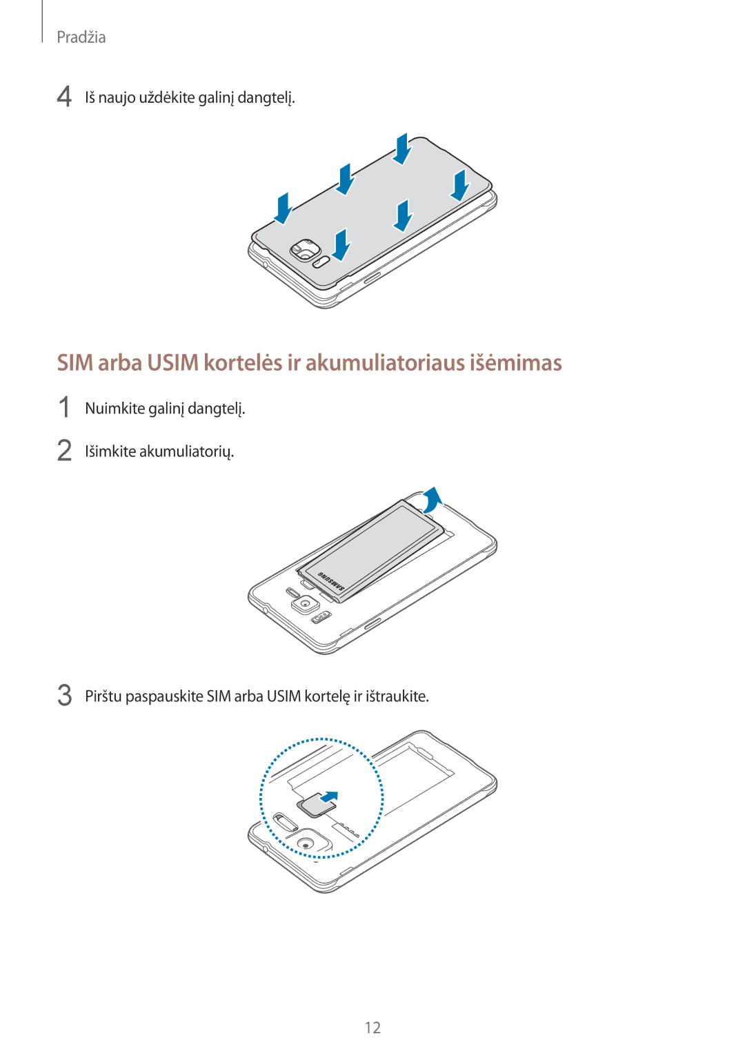 Samsung SM-G850FHSESEB manual SIM arba Usim kortelės ir akumuliatoriaus išėmimas, Iš naujo uždėkite galinį dangtelį 