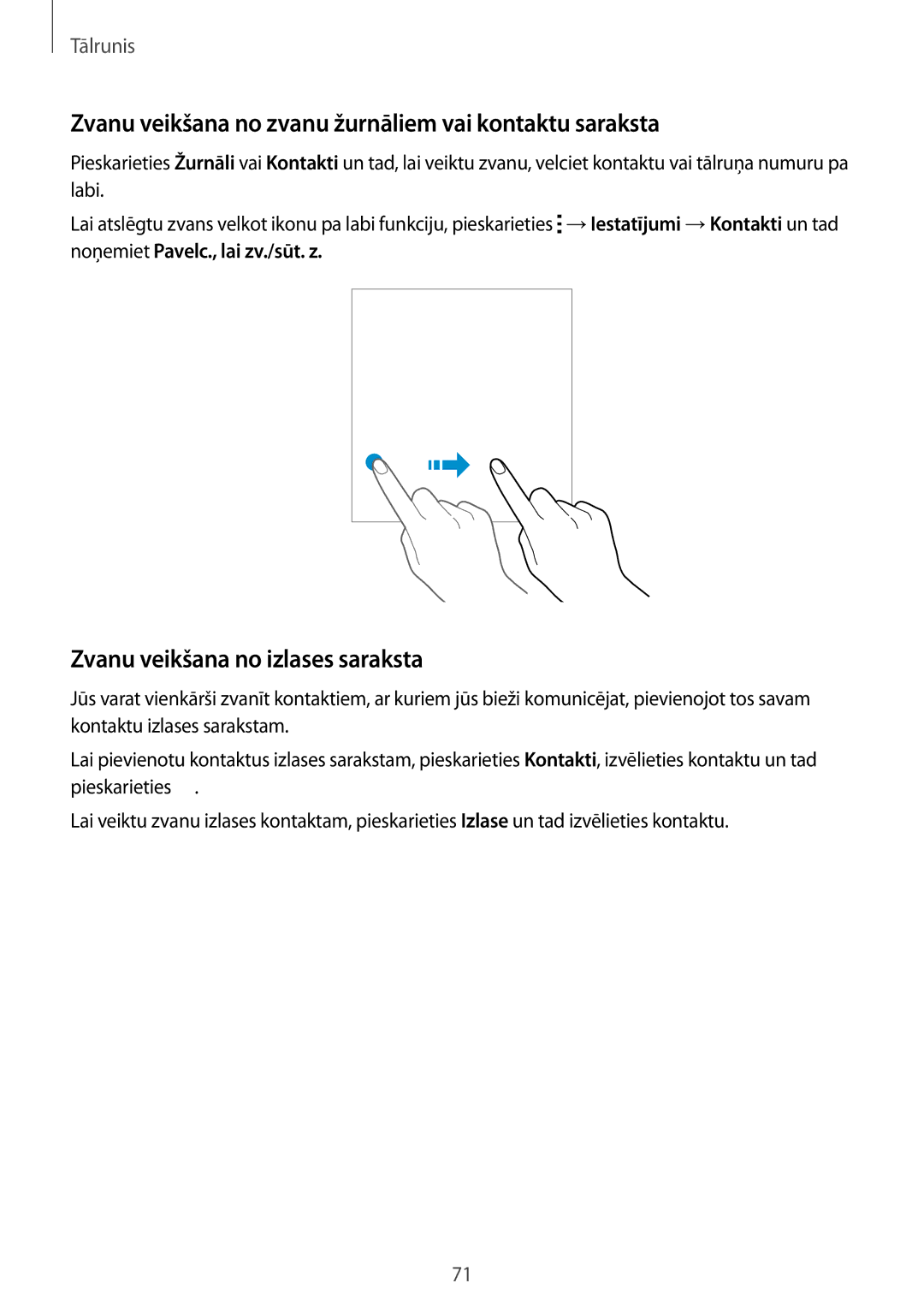 Samsung SM-G850FZWESEB manual Zvanu veikšana no zvanu žurnāliem vai kontaktu saraksta, Zvanu veikšana no izlases saraksta 