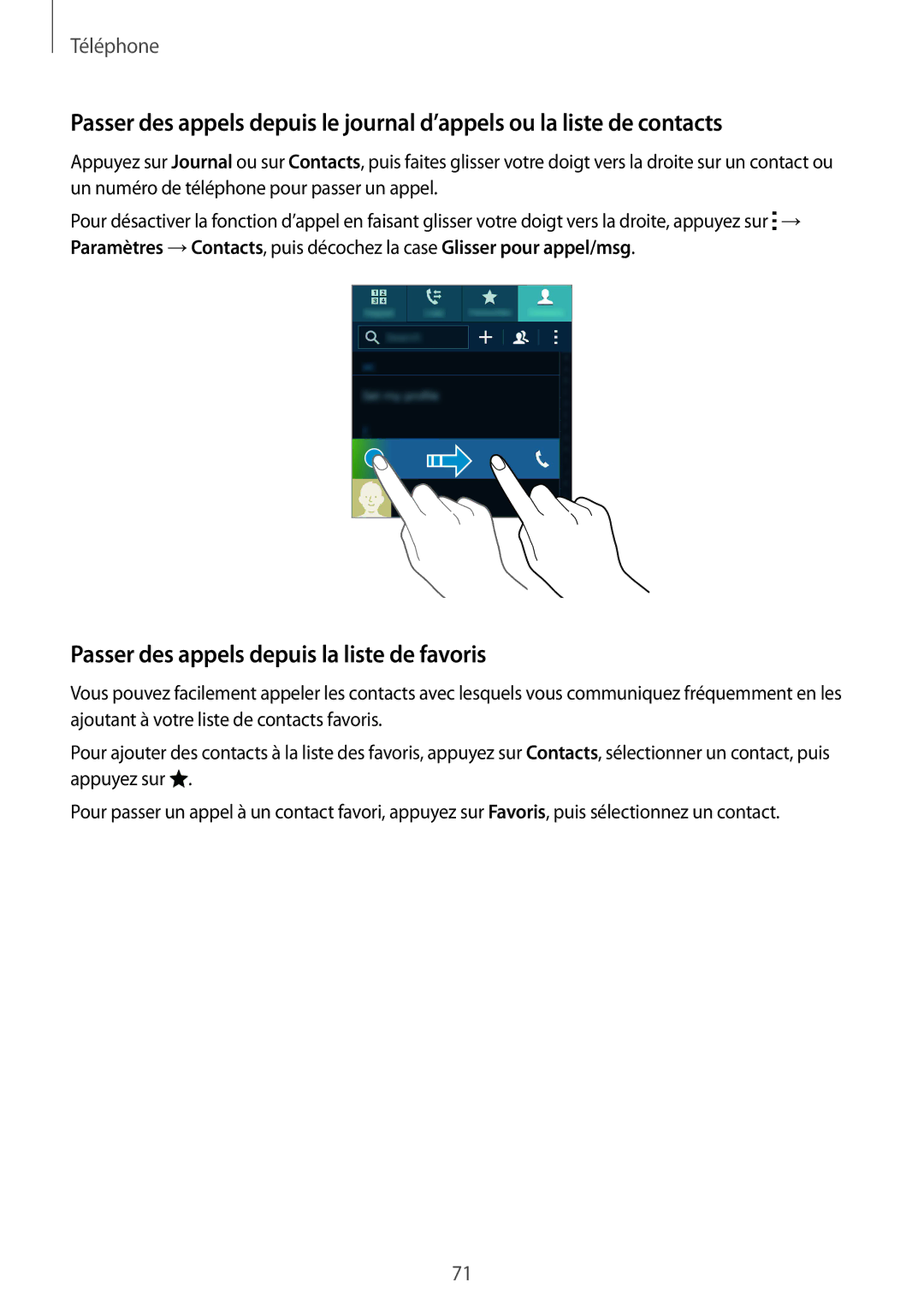 Samsung SM-G850FHSESFR, SM-G850FZKEXEF, SM-G850FHSEBOG, SM-G850FZDESFR manual Passer des appels depuis la liste de favoris 
