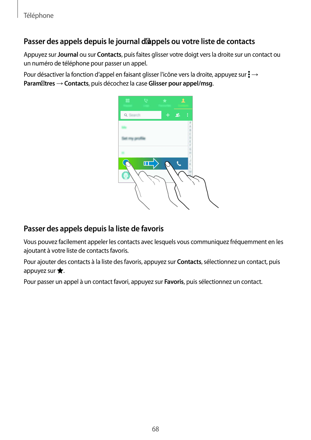 Samsung SM-G850FHSEFTM, SM-G850FZKEXEF, SM-G850FHSEBOG, SM-G850FZDESFR manual Passer des appels depuis la liste de favoris 