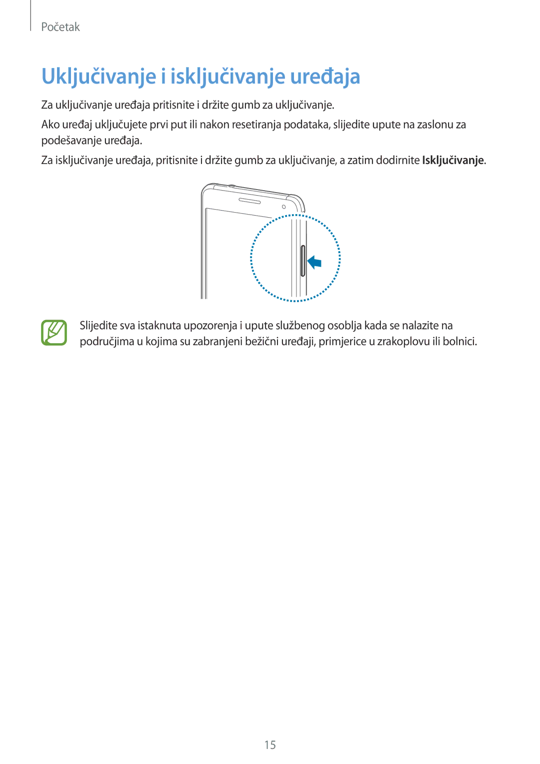 Samsung SM-G850FHSESEE, SM-G850FZWESEE, SM-G850FZDESEE, SM-G850FZKESEE, SM-G850FZWETWO Uključivanje i isključivanje uređaja 