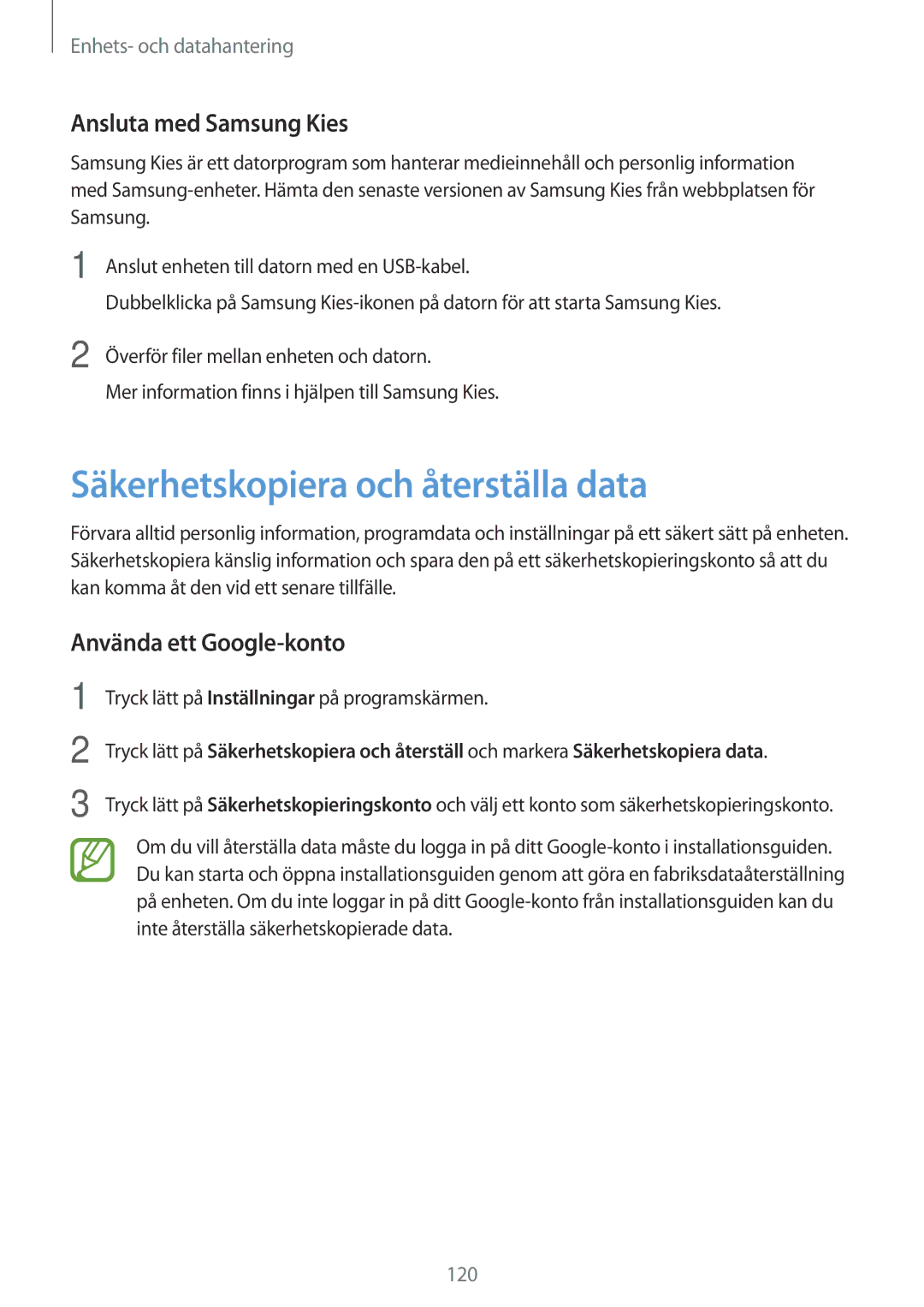 Samsung SM-G870FTSANEE manual Säkerhetskopiera och återställa data, Ansluta med Samsung Kies, Använda ett Google-konto 