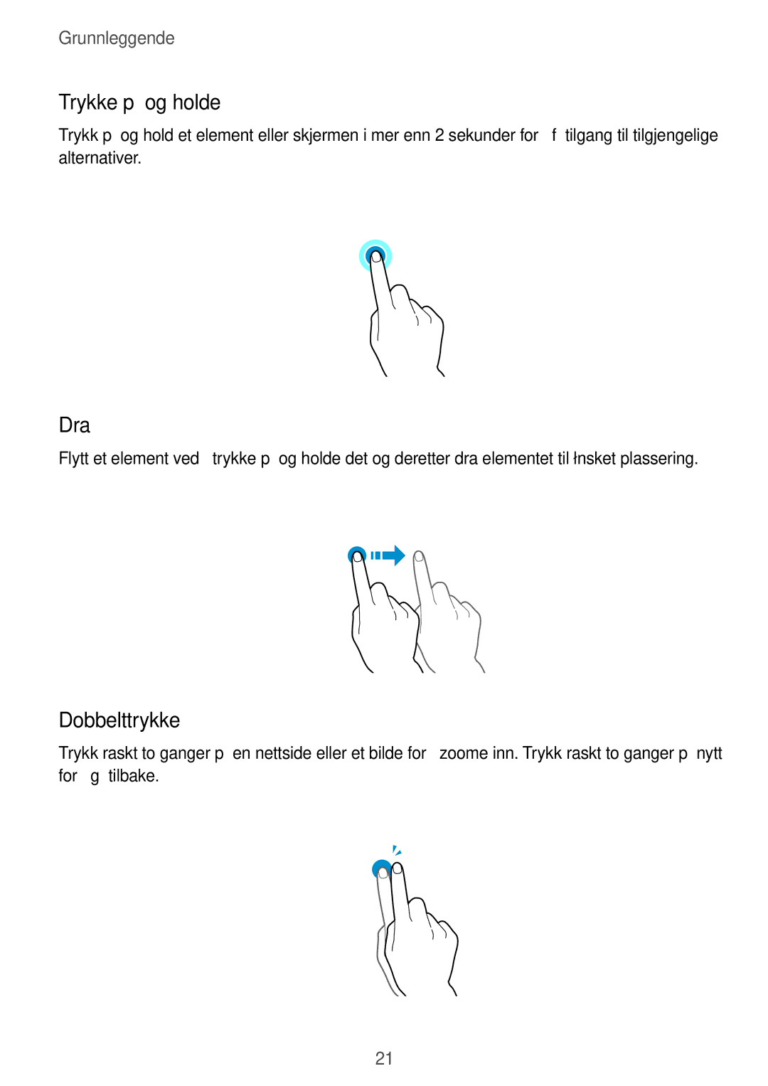 Samsung SM-G870FTSANEE, SM-G870FTSATEN, SM-G870FDGANEE manual Trykke på og holde, Dra, Dobbelttrykke 