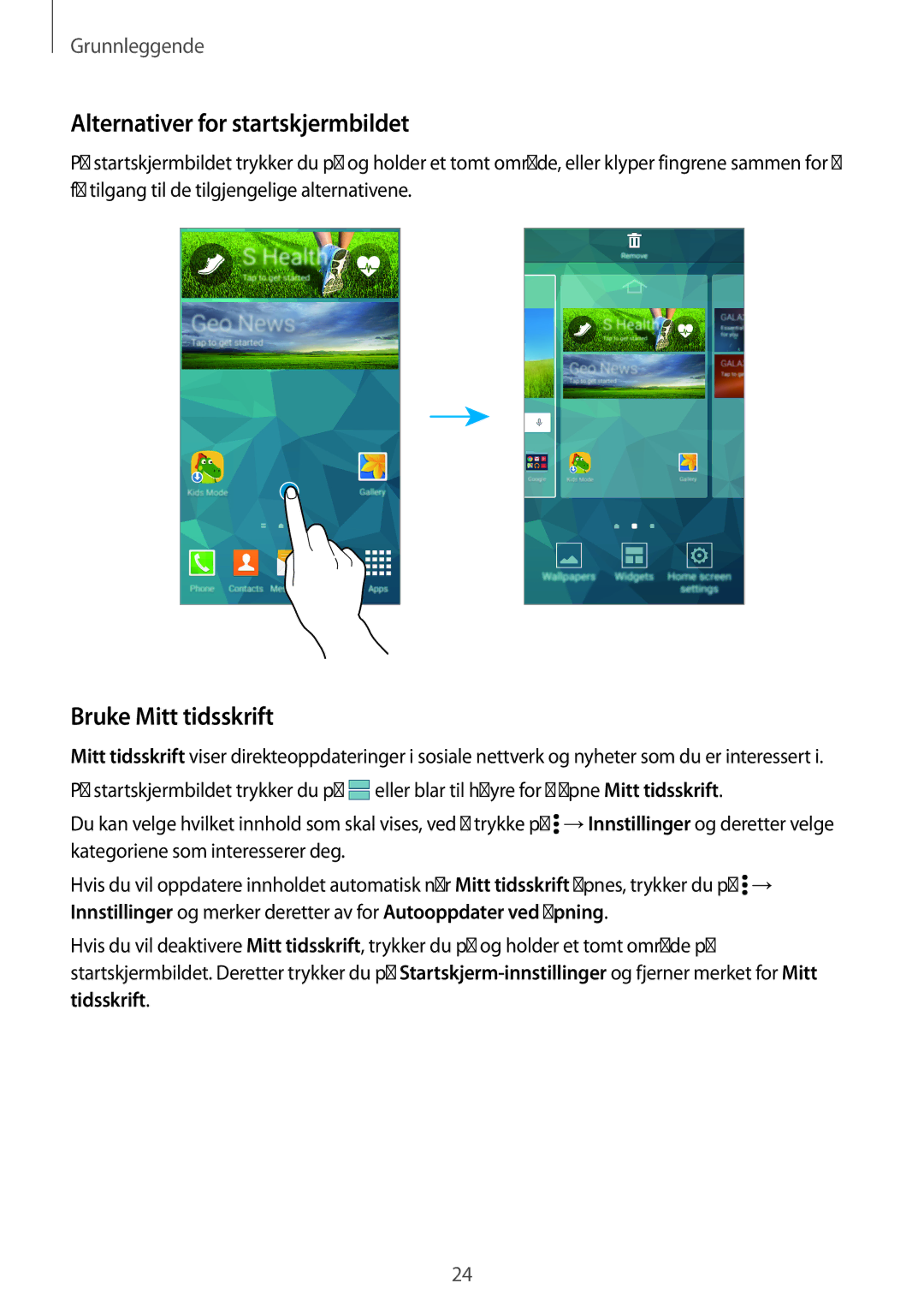 Samsung SM-G870FTSANEE, SM-G870FTSATEN, SM-G870FDGANEE manual Alternativer for startskjermbildet, Bruke Mitt tidsskrift 