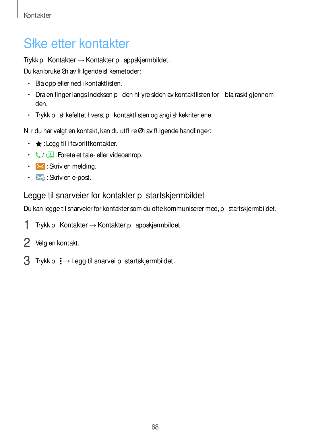 Samsung SM-G870FDGANEE, SM-G870FTSANEE manual Søke etter kontakter, Legge til snarveier for kontakter på startskjermbildet 