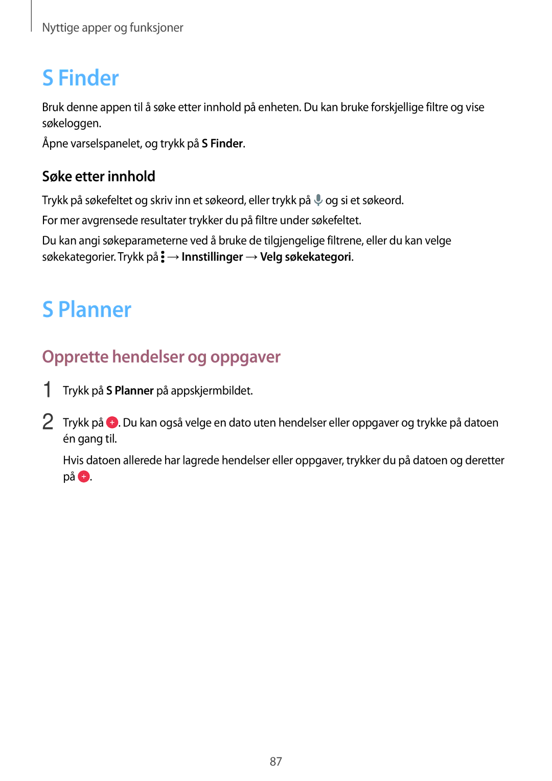 Samsung SM-G870FTSANEE, SM-G870FTSATEN, SM-G870FDGANEE Finder, Planner, Opprette hendelser og oppgaver, Søke etter innhold 