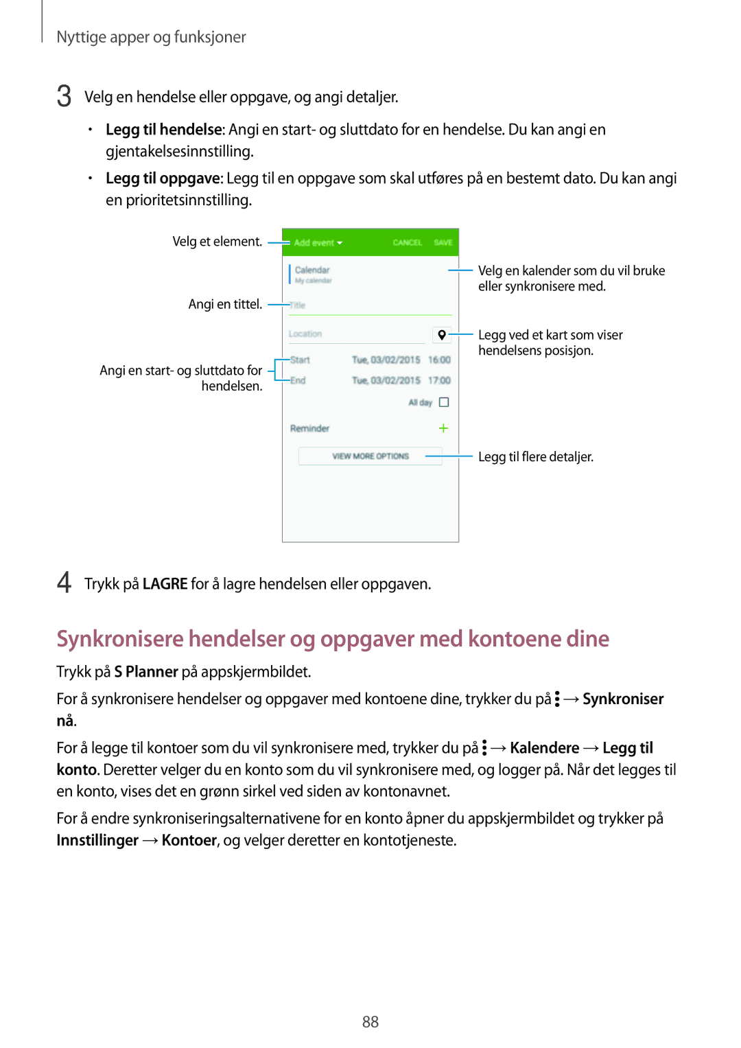 Samsung SM-G870FTSATEN, SM-G870FTSANEE, SM-G870FDGANEE manual Synkronisere hendelser og oppgaver med kontoene dine 