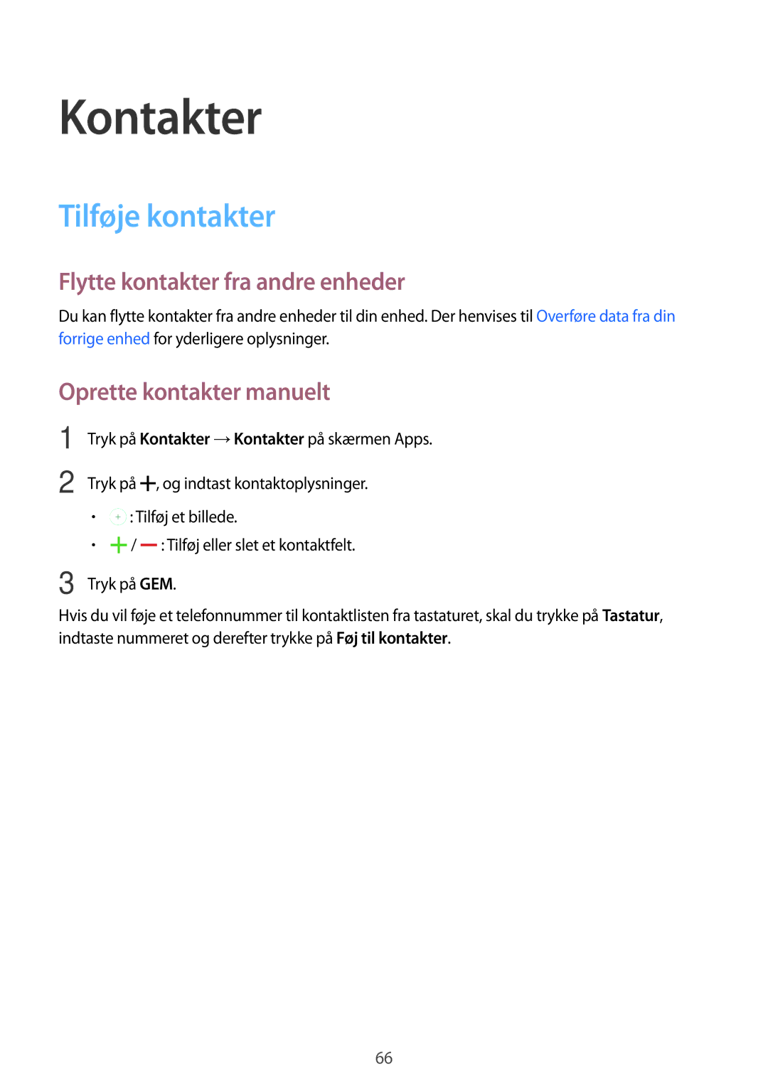 Samsung SM-G870FTSANEE manual Kontakter, Tilføje kontakter, Flytte kontakter fra andre enheder, Oprette kontakter manuelt 