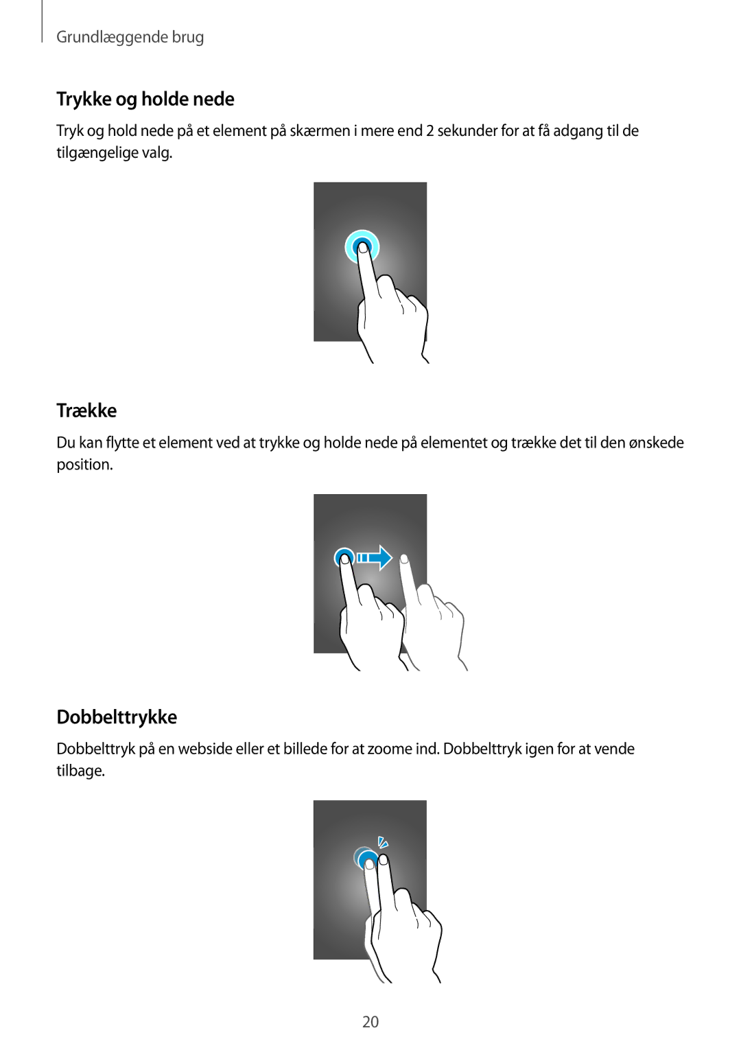 Samsung SM-G870FDGANEE, SM-G870FTSANEE, SM-G870FTSATEN manual Trykke og holde nede, Trække, Dobbelttrykke 