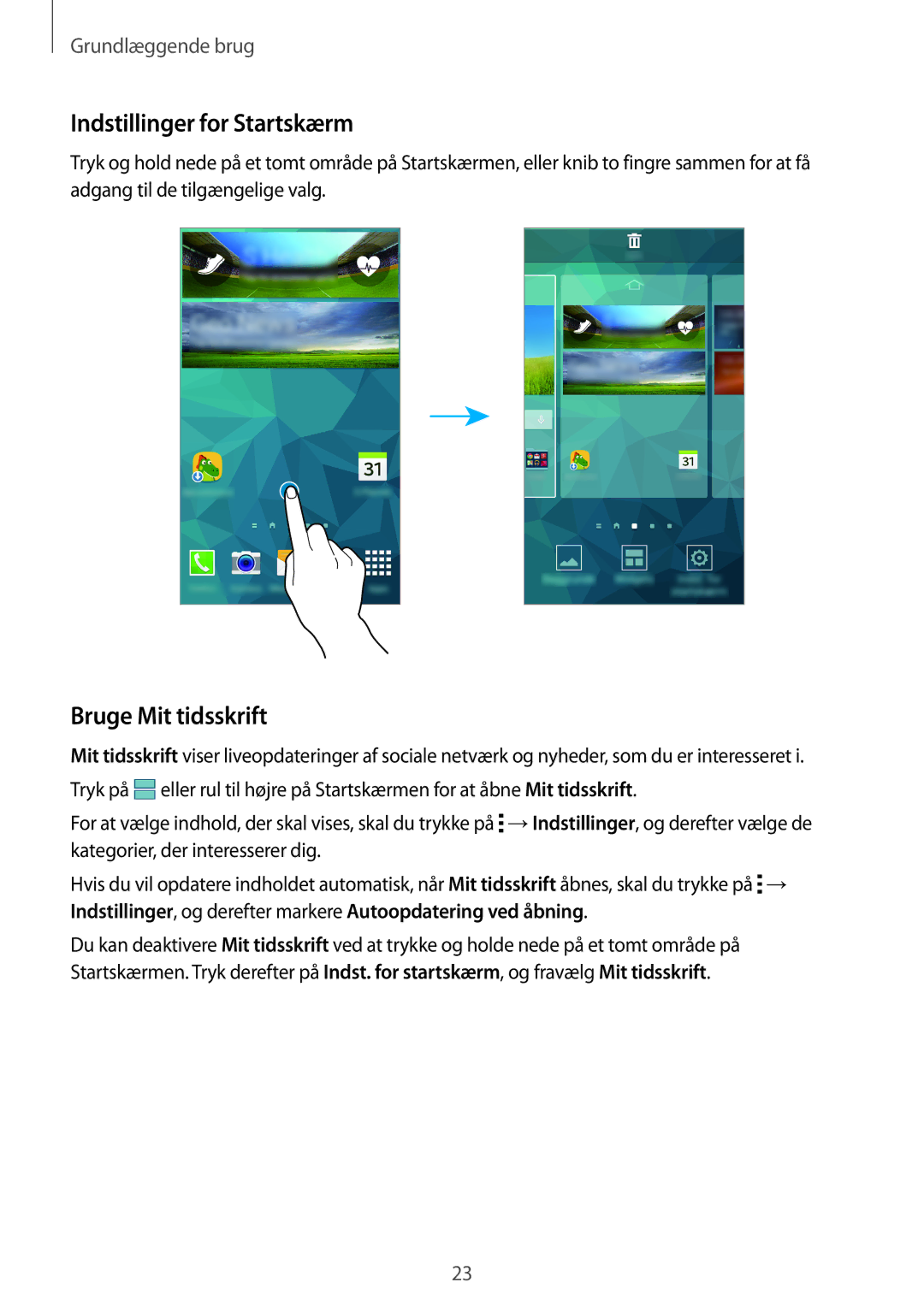 Samsung SM-G870FDGANEE, SM-G870FTSANEE, SM-G870FTSATEN manual Indstillinger for Startskærm, Bruge Mit tidsskrift 