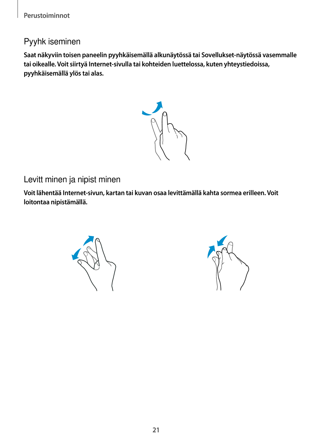 Samsung SM-G870FTSANEE, SM-G870FTSATEN, SM-G870FDGANEE manual Pyyhkäiseminen, Levittäminen ja nipistäminen 